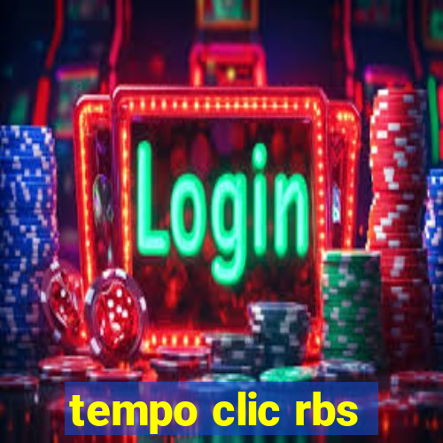 tempo clic rbs